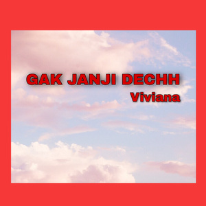 Gak Janji Dechh
