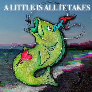 A Little Is All It Takes