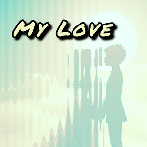 My Love