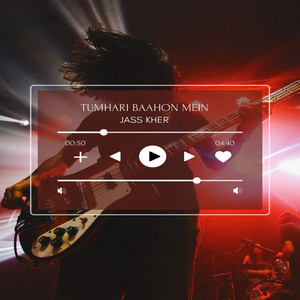 TUMHARI BAAHON MEIN