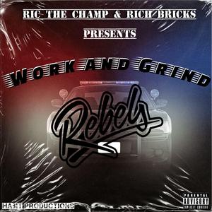 Work and Grind (feat. Ric the Champ & Rich Bricks)