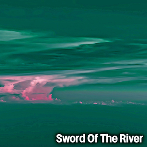 Sword Of The River
