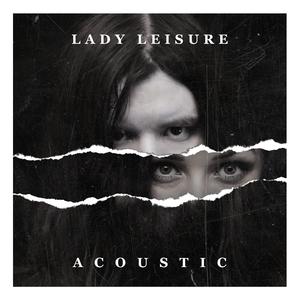 Lady Leisure (Acoustic) (Acoustic) (Acoustic)
