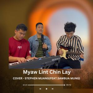 Myaw Lint Chin Lay (feat. Sawbua Mung)