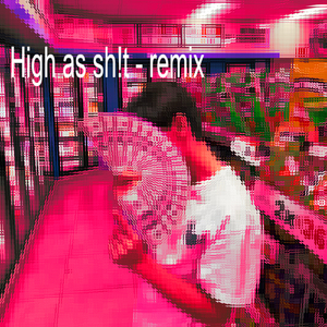 High as Sh!t