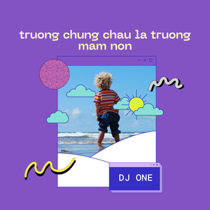 Trường Chúng Cháu Là Trường Mầm Non
