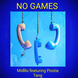 NO GAMES (feat. Pootie Tang)