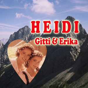 Heidi (Deine Welt sind die Berge)
