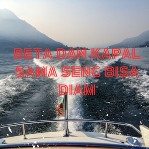 Beta Dan Kapal Sama Seng Bisa Diam