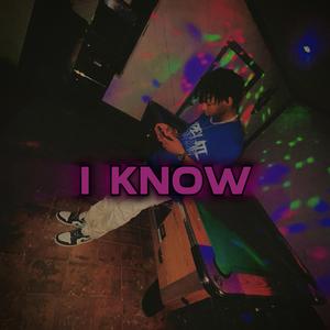 I Know