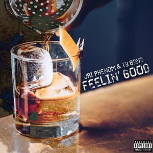 Feelin' Good (G3ttin' Rite)