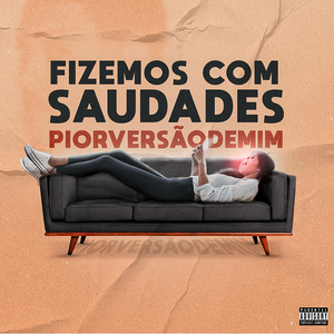 Fizemos Com Saudade