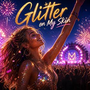 Glitter on My Skin