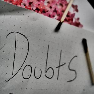 Doubts