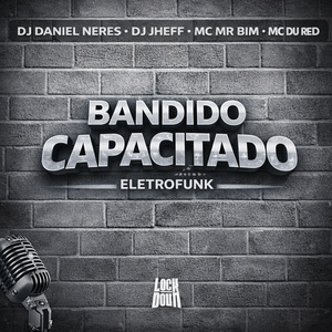 Bandido Capacitado (Eletrofunk)