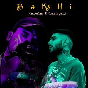Bakshi (feat. Ranveer paji)