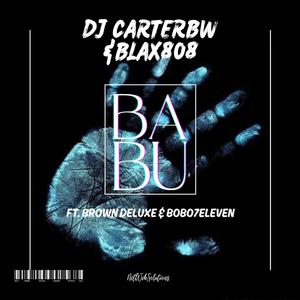 Babu (feat. Blax808, Brown Deluxe & Bobo 7eleven)