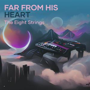 Far From His Heart