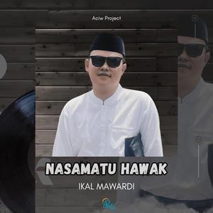 Nasamatu Hawak _ By Ikal Mawardi