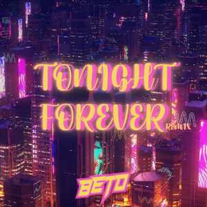 Together Forever（BETO Remix）