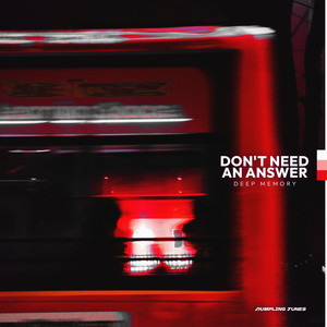 Don’t Need an Answer