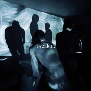 tweakin. (feat. Sectroh)