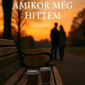 Amikor még hittem