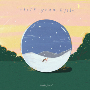 Close your eyes