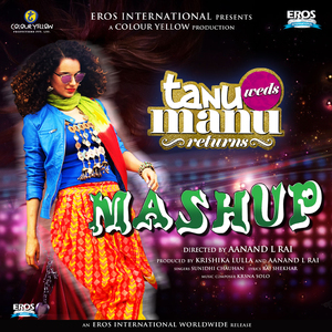 Tanu Weds Manu Returns Mashup