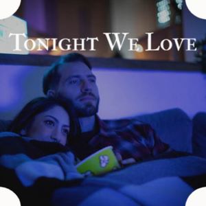 Tonight We Love