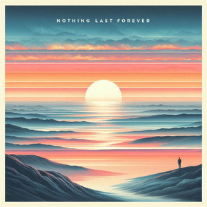 Nothing Last Forever
