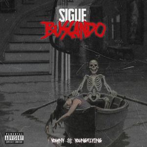 SIGUE BUSCANDO (feat. Young Flying)