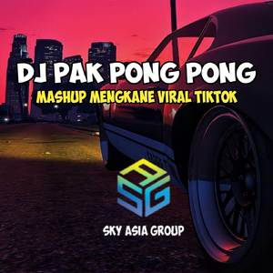 DJ PAK PONG PONG MASHUP MENGKANE