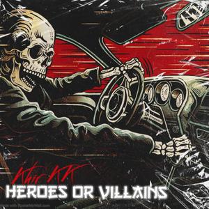 Heroes Or Villians