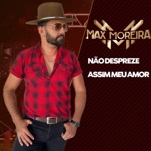 Não Despreze Assim Meu Amor