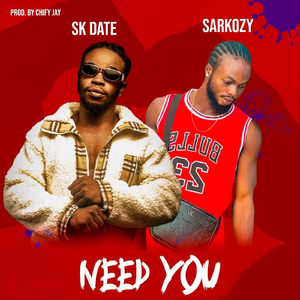 Need You (feat. Sarkozy)