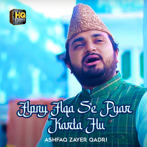 Apny Aqa Se Pyar Karta Hu