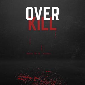 OverKill (feat. Alcott)