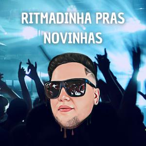 Ritmadinha Pras Novinhas