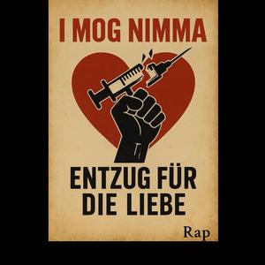 + I mog nimma - Entzug für die Liebe. Antidrogensong. rap