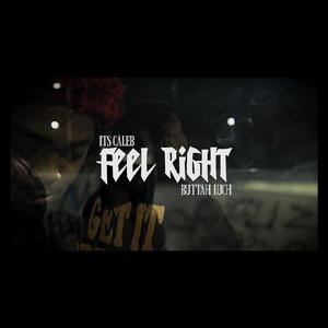 Feel Right (feat. Buttah Luch)