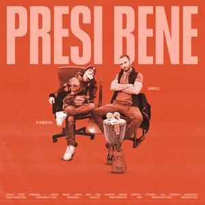 Presi Bene (feat. Pj Neena)