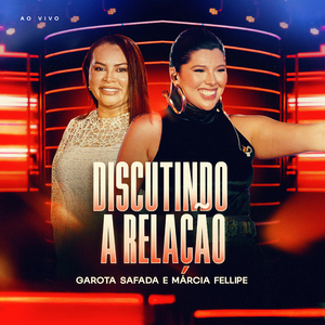 Discutindo a Relação (Ao Vivo)