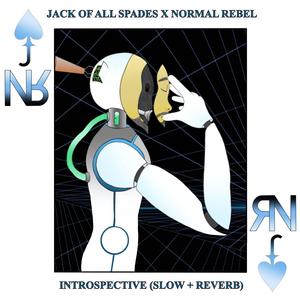Introspective (Slow + Reverb) (feat. Normal Rebel)
