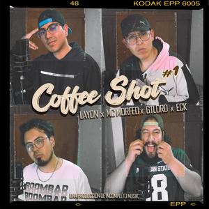 Coffee Shot #1 (feat. Layon, Mc Morfeo, GTLORD & E C K)