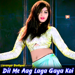 Dil Me Aag Laga Gaya Koi