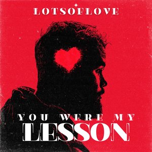 You Were My Lesson