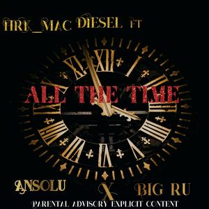 All The Time (feat. Big Ru & AnSoLu)