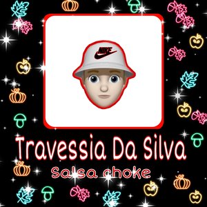 Travessia Da Silva (Salsa Choke)