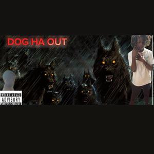 Dog ha out (feat. Gen5ivebg)